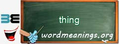 WordMeaning blackboard for thing